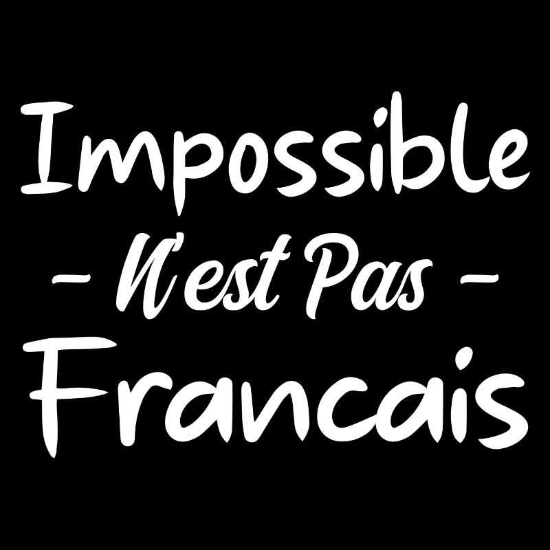 Rien n’est impossible.