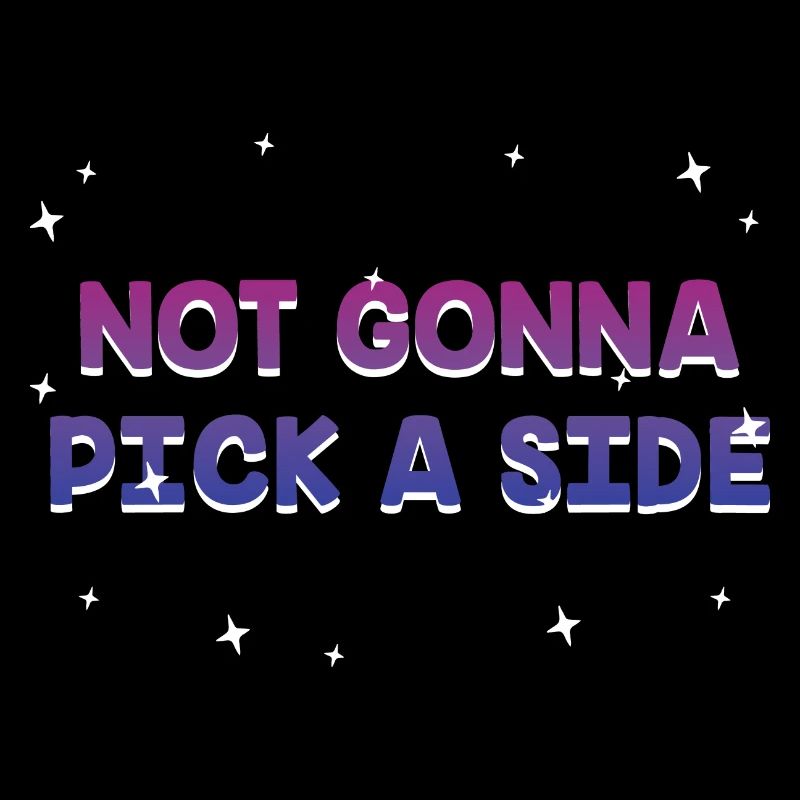 Not Gonna Pick a Side Bisexual LGBTQ Bi Pride