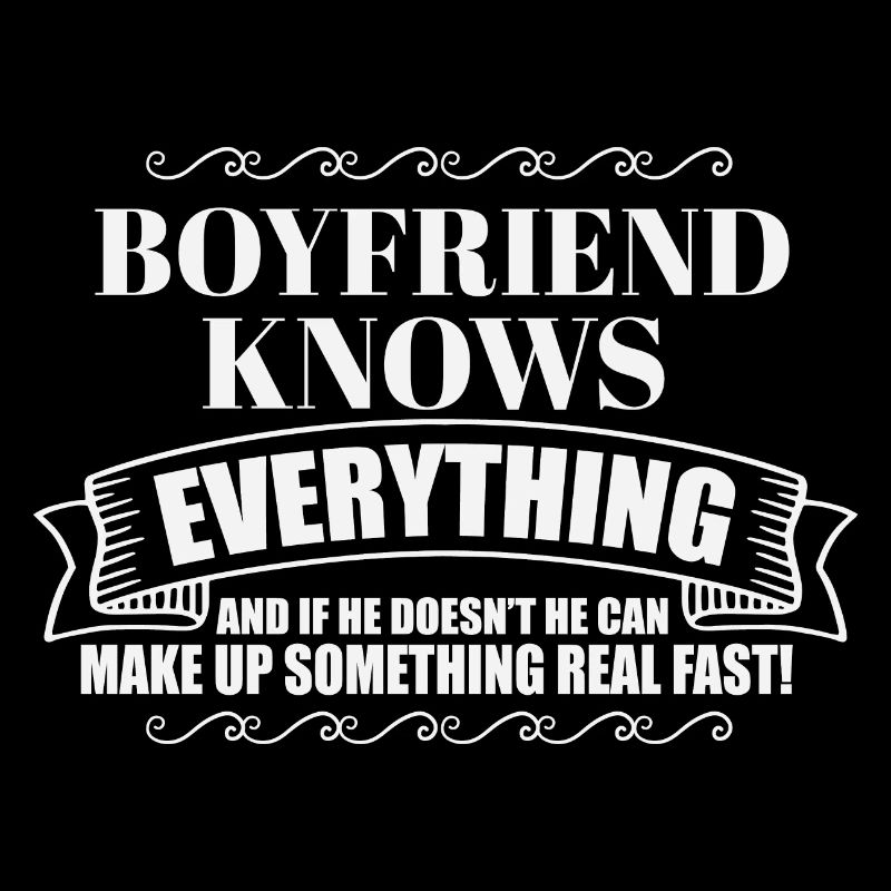 Trophy Boyfriend Knows Everything Know It All