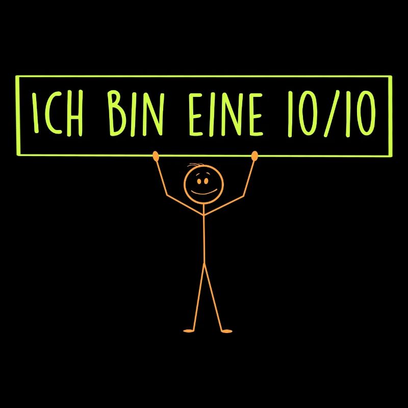 Ich bin eine 10/10