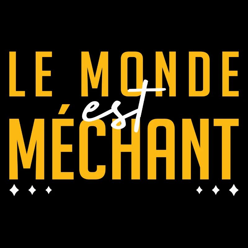 Le monde est méchant