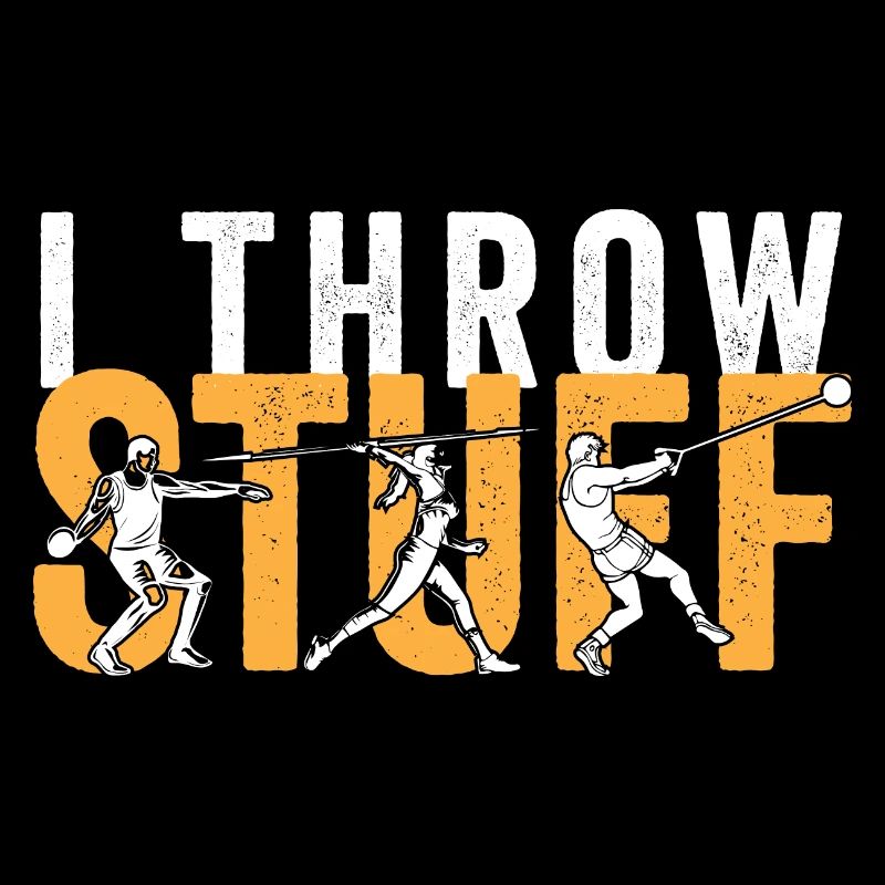 I Throw Stuff Discus Thrower Shot Put Track &