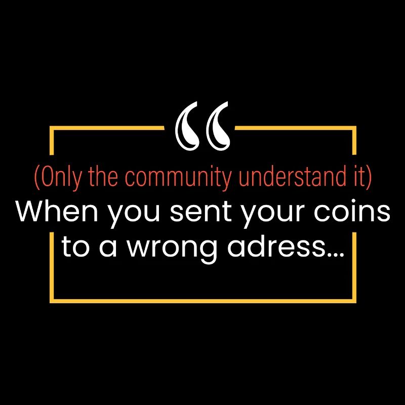 Coins sent to an incorrect address..
