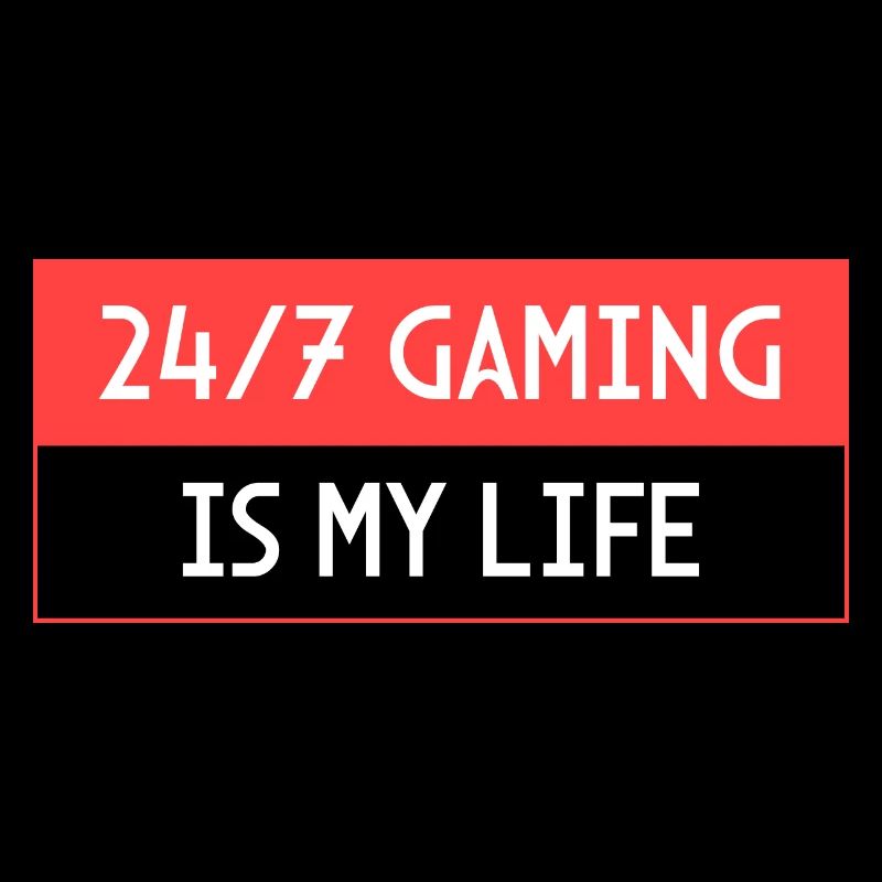 24/7 gaming is my life