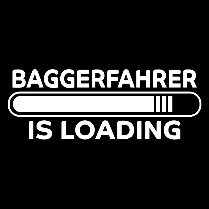 Baggerfahrer Spruch Lustiges Baggerfahrer Geschenk