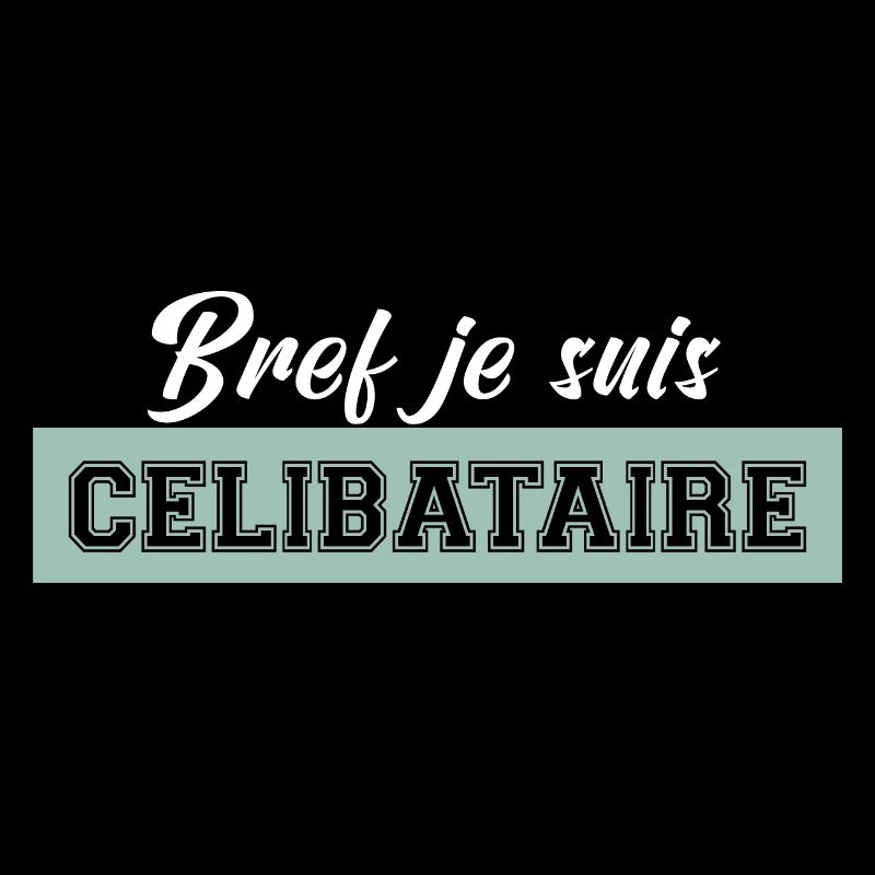 je suis célibataire. t shirt pour célibataire