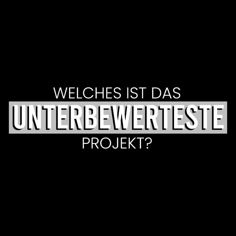 Das unterbewerteste Projekt?