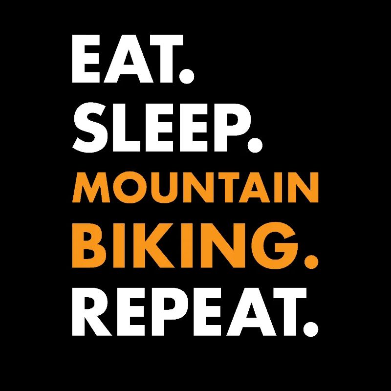 Biker Eat Sleep Mountain Biking