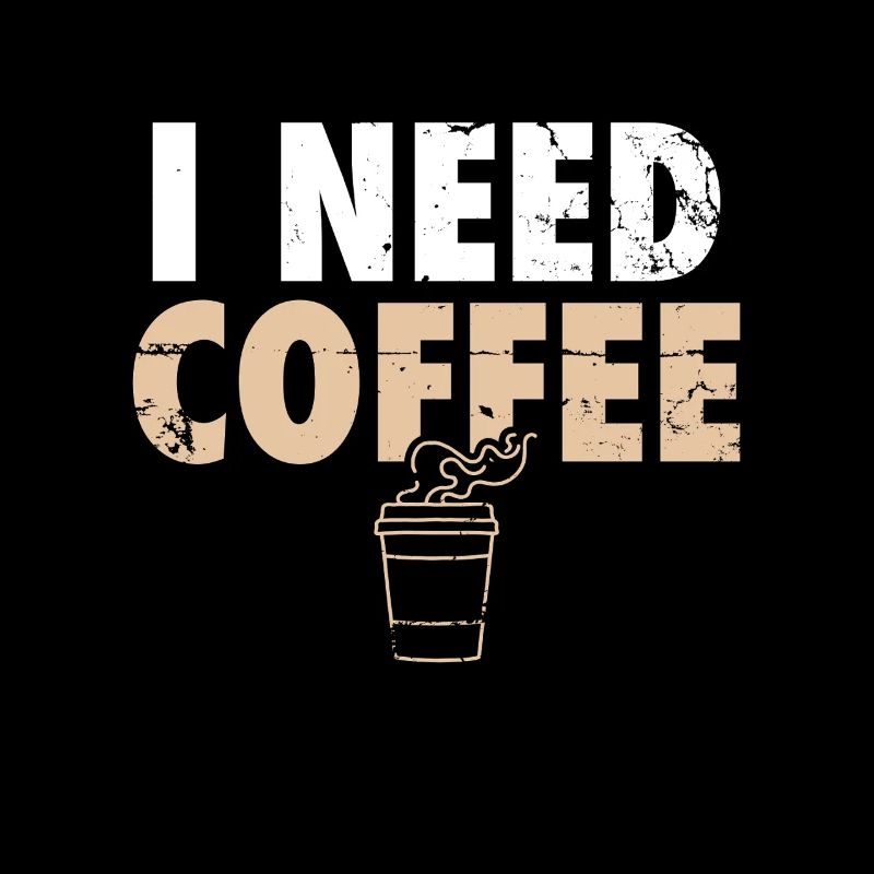 I Need Coffee Kaffee Kaffeetrinker Witz