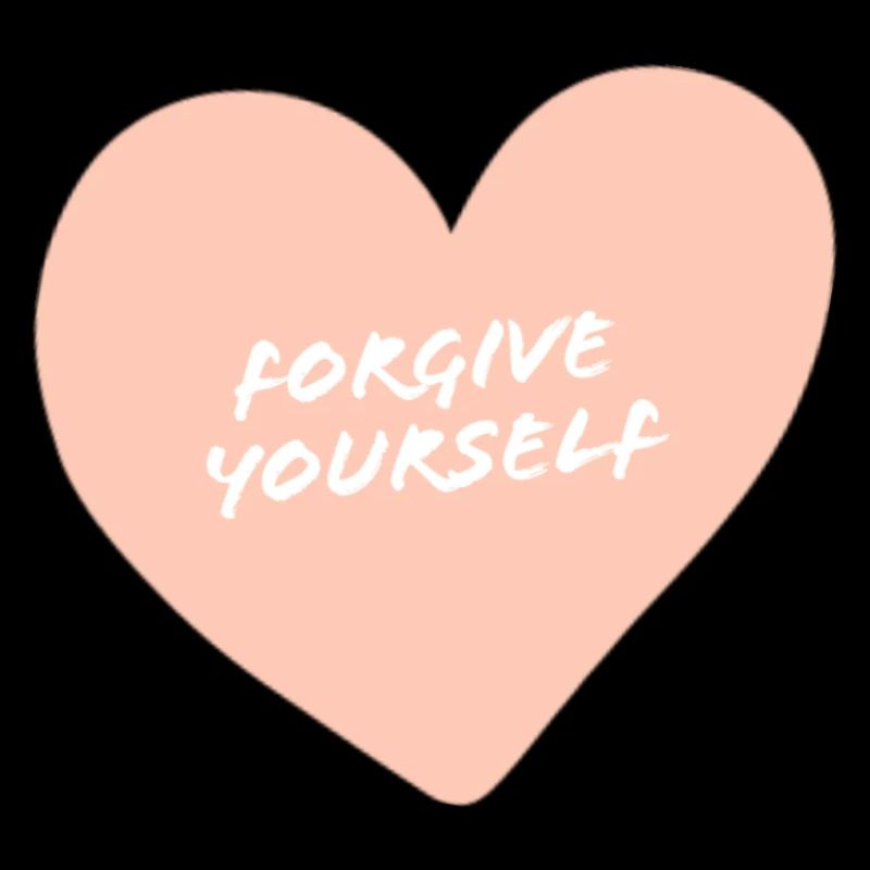 Forgive yourself