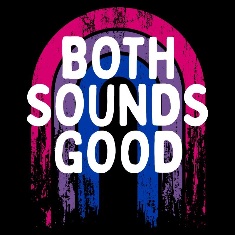 Both Sounds Good Bisexual LGBTQ Bi Pride Funny
