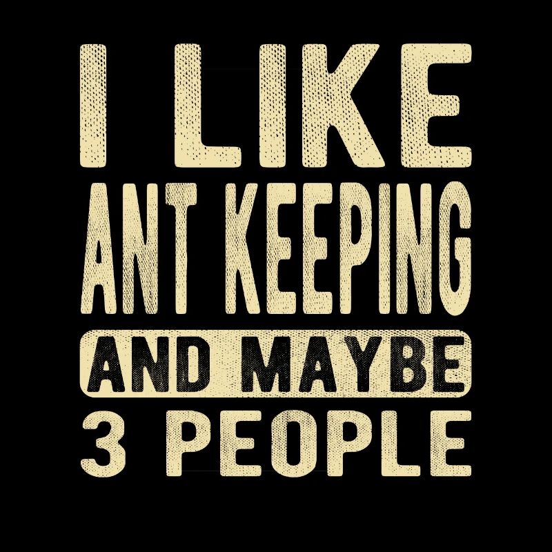 Ant keeping Saying