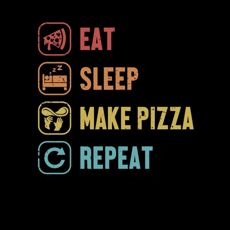 Eat Sleep Make Pizza Repeat Pizza Oven Pizza