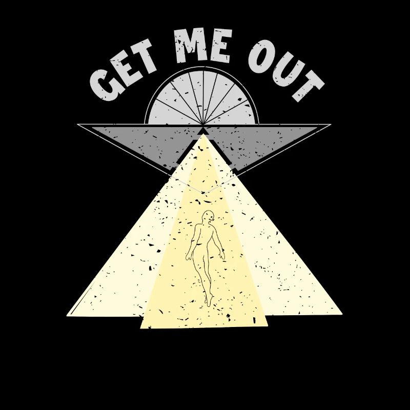 Get Me Out Außerirdischer Ufo Conspiracy Alien