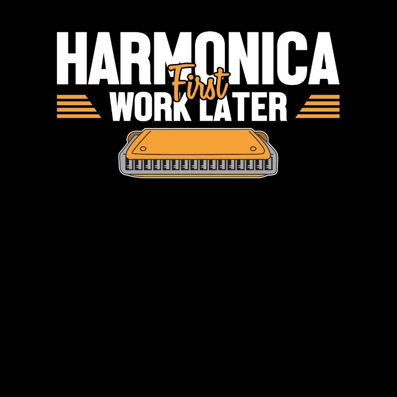 Harmonica First Work Later Harmonist Harmonicist