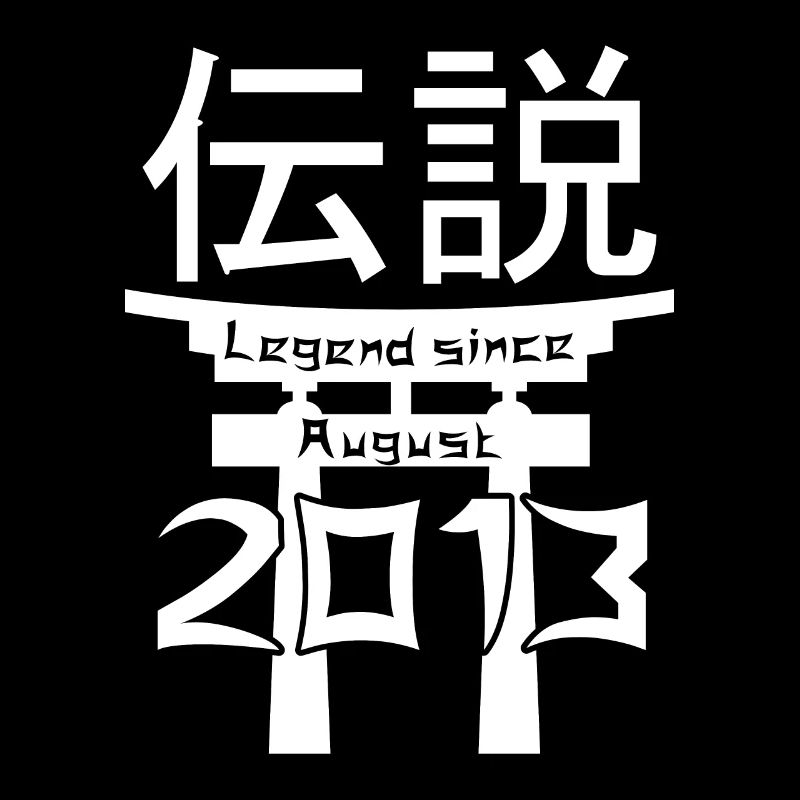 Legend since August 2013 Birthday Gift