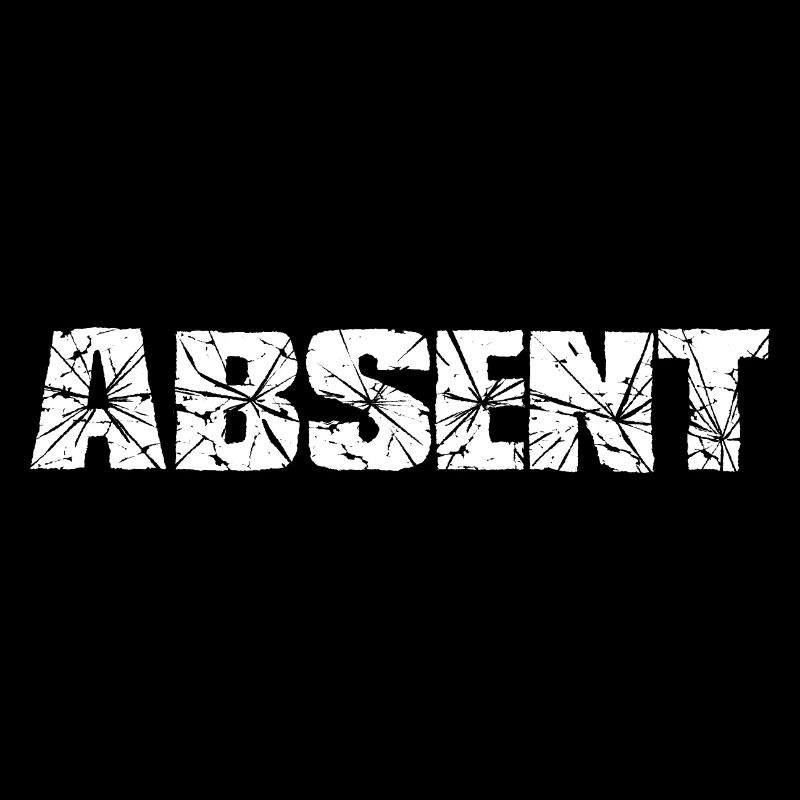 Absent - absent, saying