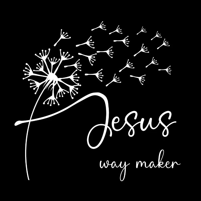 Jesus, way maker has a chic dandelion graphic desi