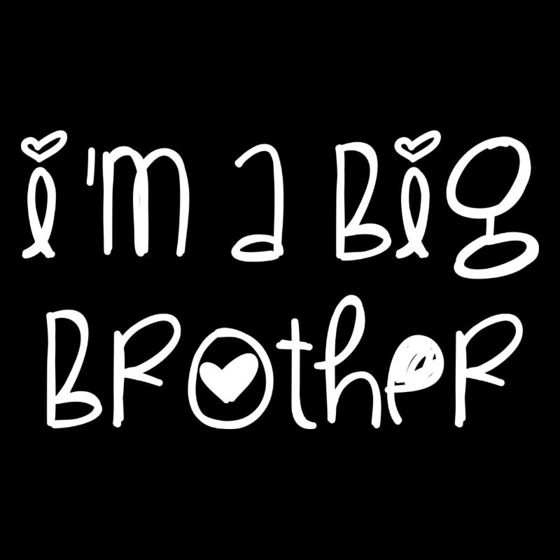I'm a big Brother