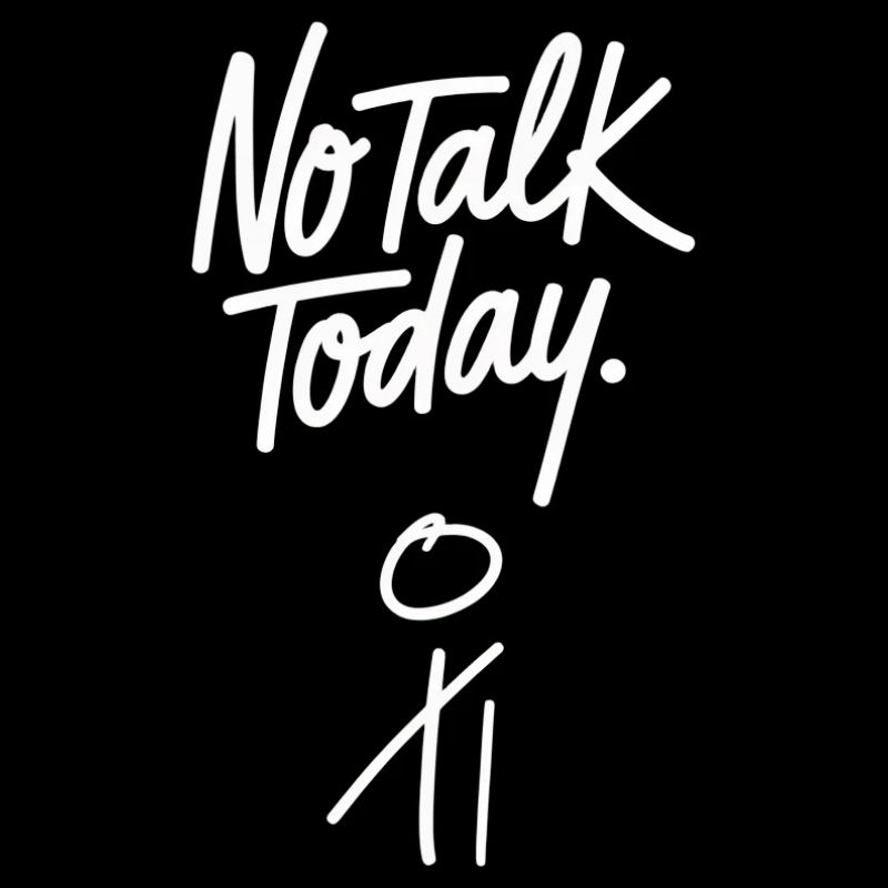 No Talk Today