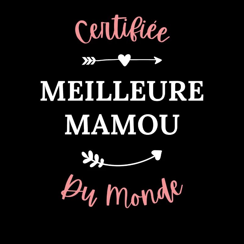 Certifiée meilleure Mamou du monde