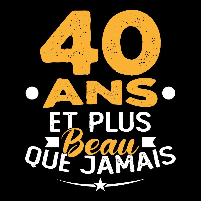 40 Ans et plus beau que jamais