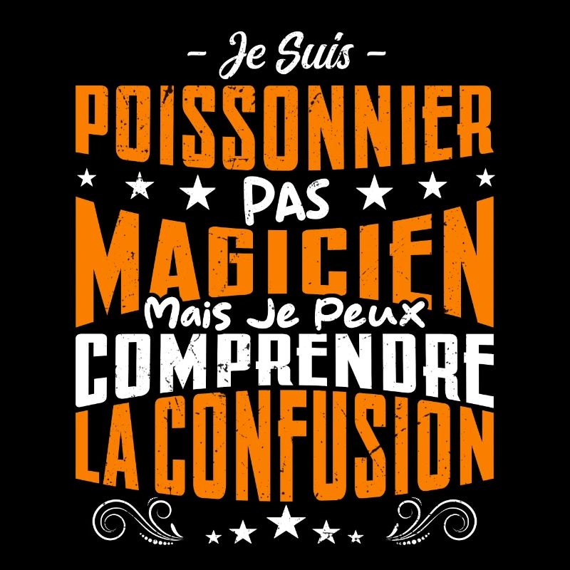 Je Suis Poissonnier Pas Magicien