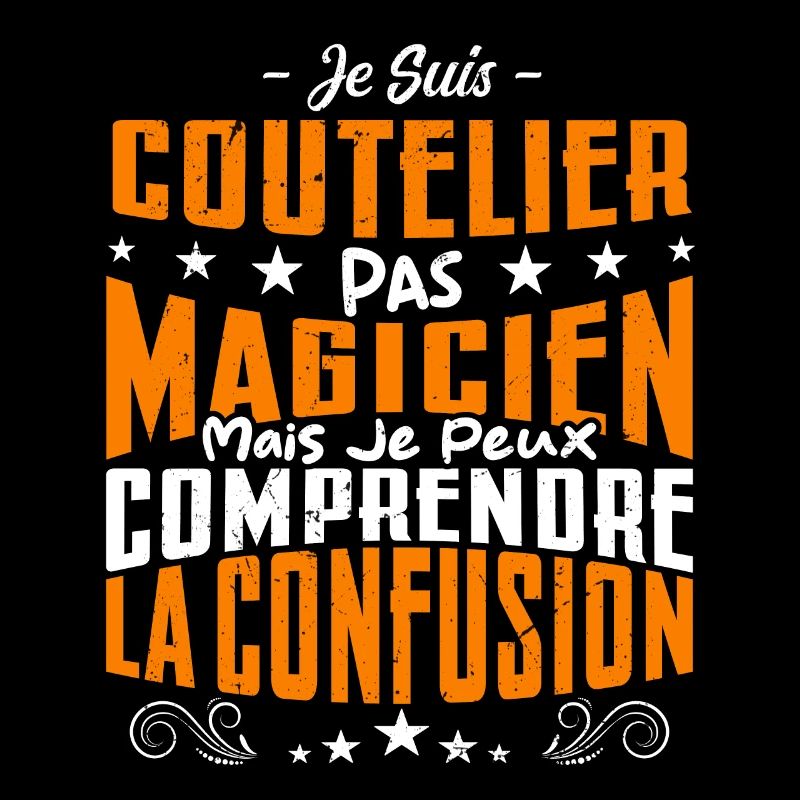 Je Suis Coutelier Pas Magicien