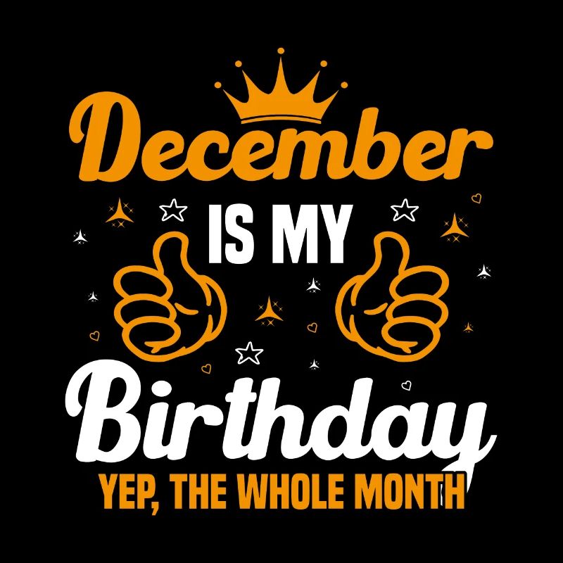 Décembre est le mois de mon anniversaire