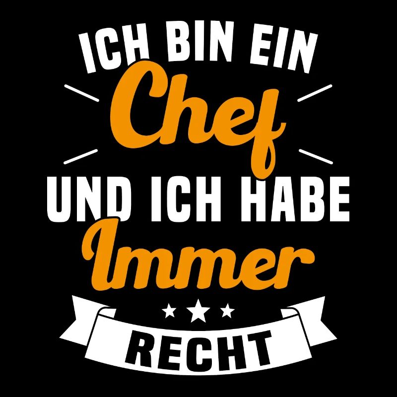LE CHEF A TOUJOURS RAISON