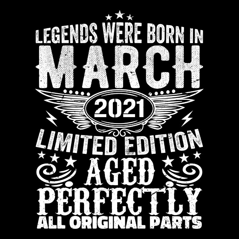 Legendary since March 2021 Birthday 2021