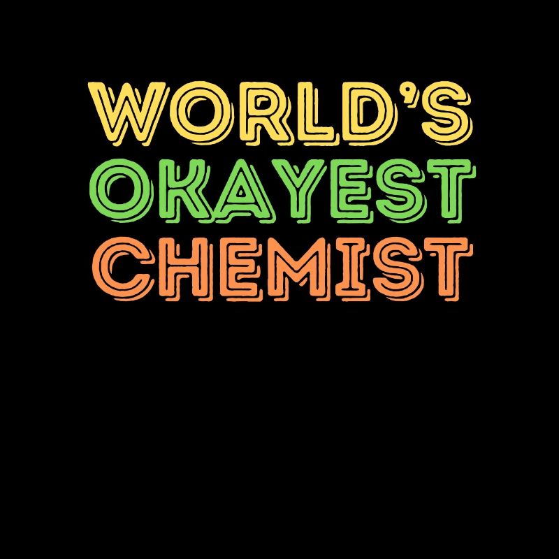 Okayest Chemist Laboratory Reaction Joke