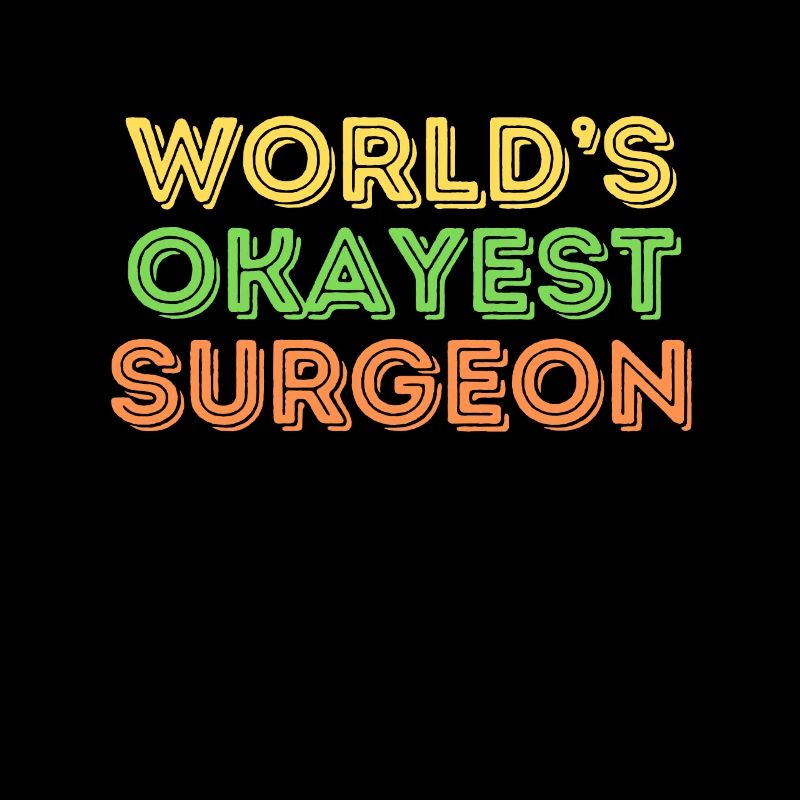 'World's Okayest Surgeon' Humor Tee