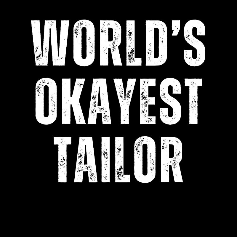 'World's Okayest Tailor' Comical Tee