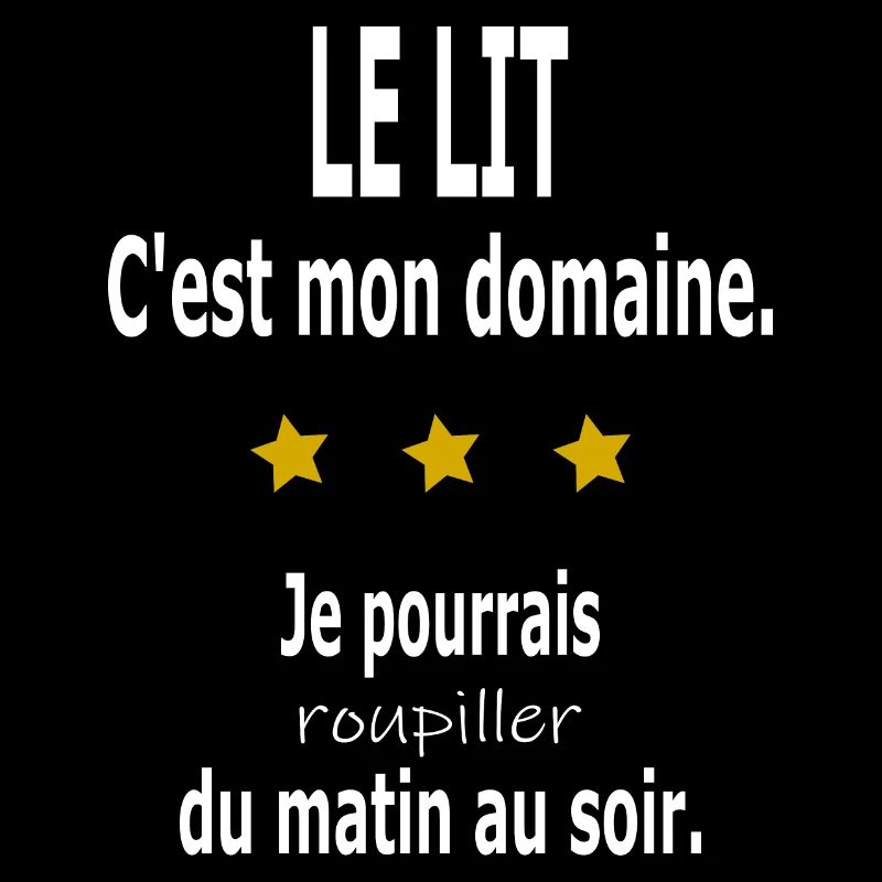 Le lit, c'est mon domaine