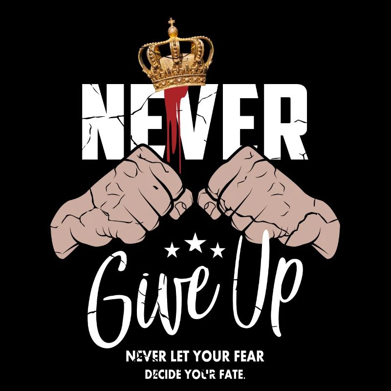 Never give up
