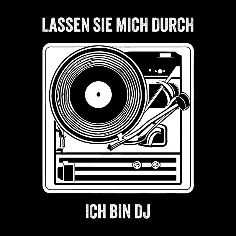 LASSEN SIE MICH DURCH ICH BIN DJ