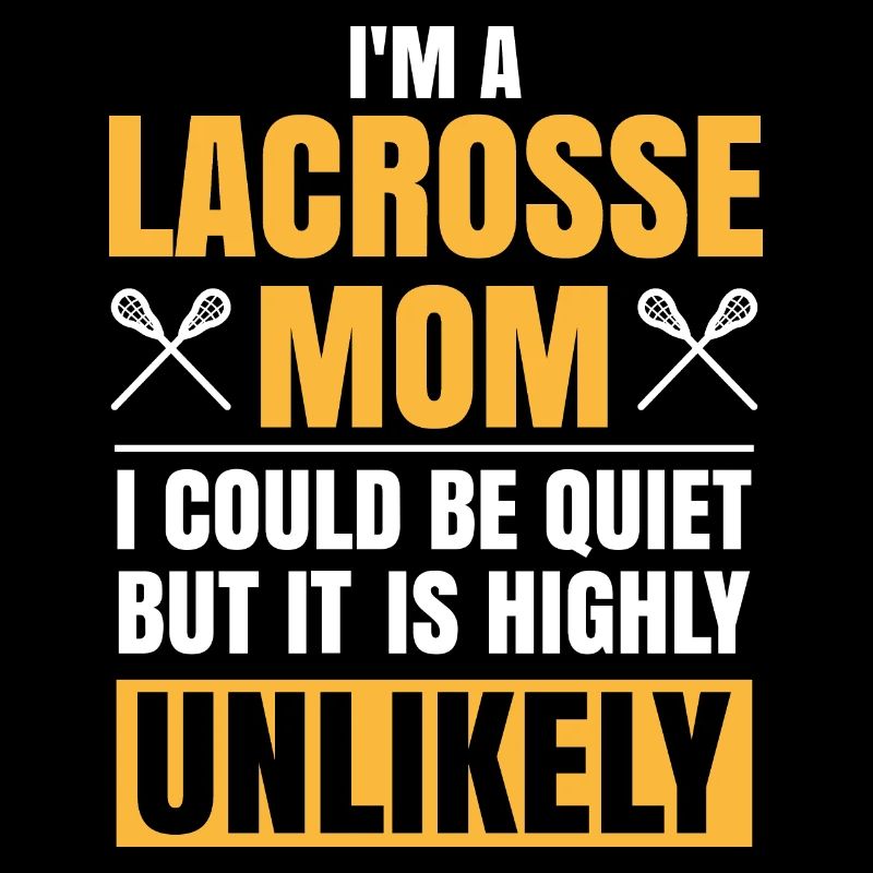 I'm A Lacrosse Mom Funny Muttertag Lacrosse