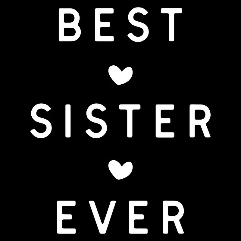BEST SISTER EVER