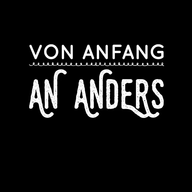 von Anfang an anders