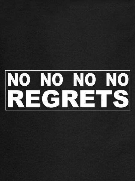 No regrets