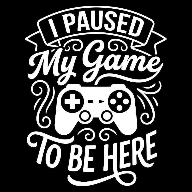Paused My Game To Be Here