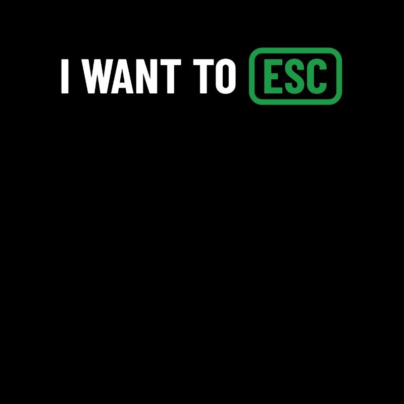 I want to ESC - Computer Scientist, Developer Gift