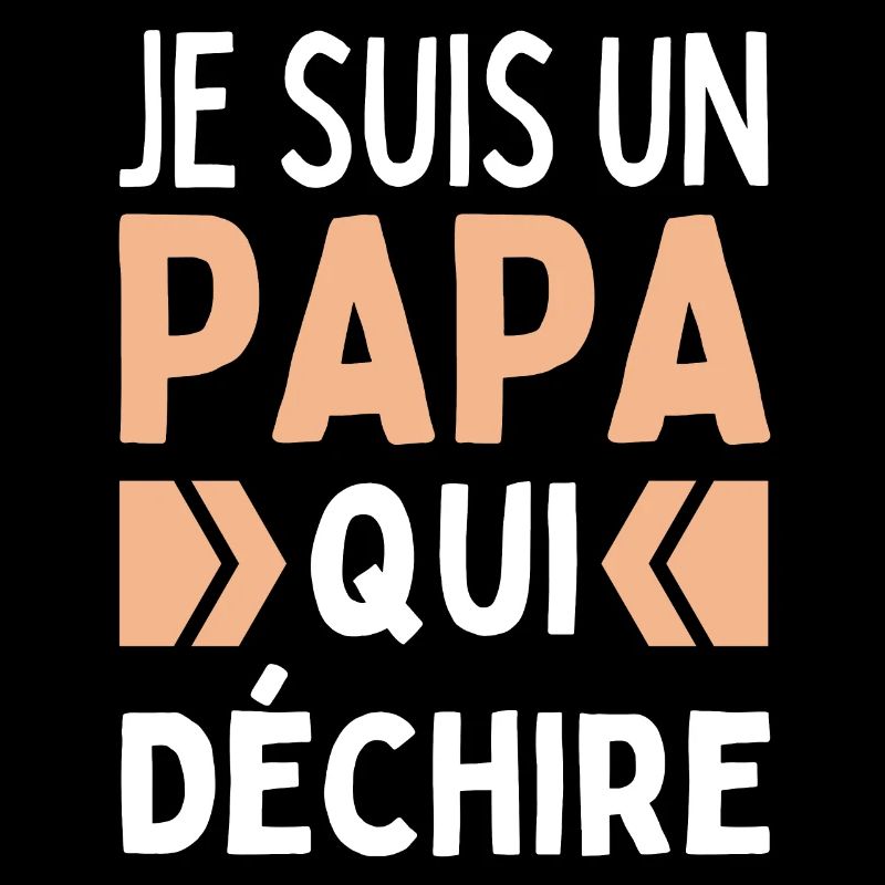 Je Suis Un Papa Qui Déchire Idée Cadeau Père Drôle