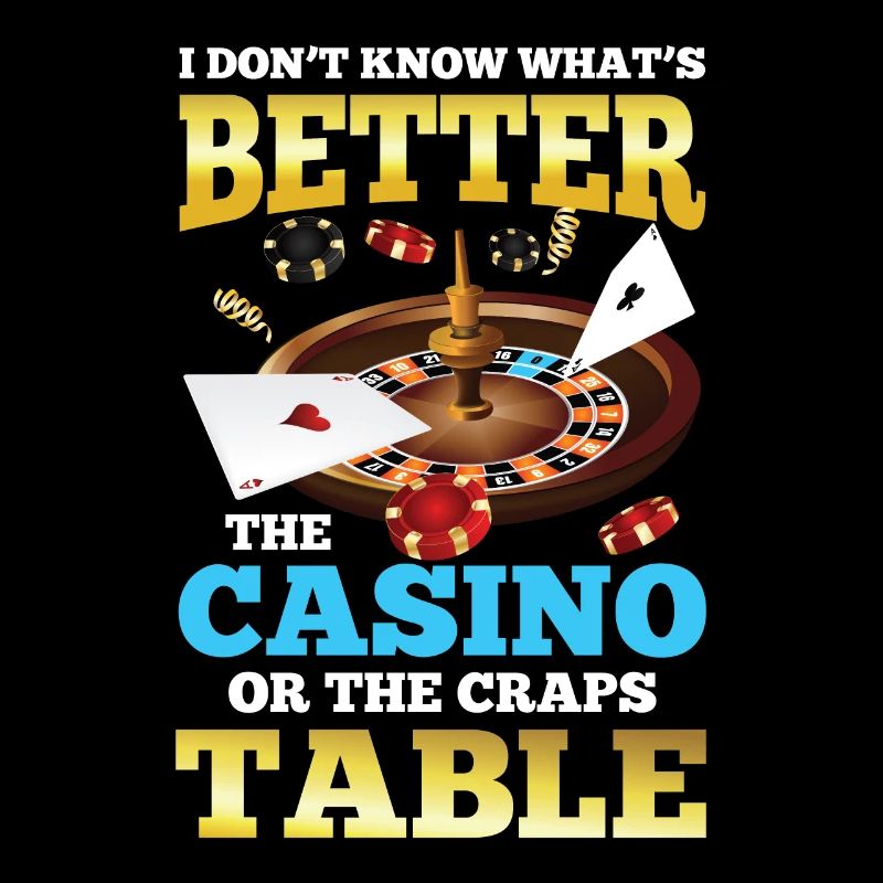 Better The Casino Or The Craps Table