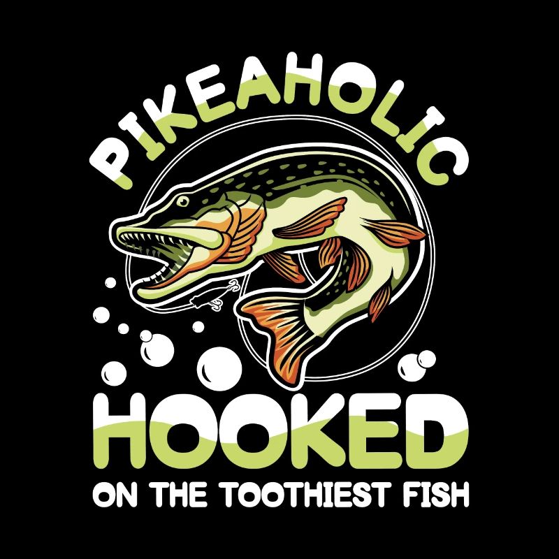 Pikeaholic Hooked on the Toothiest Fish
