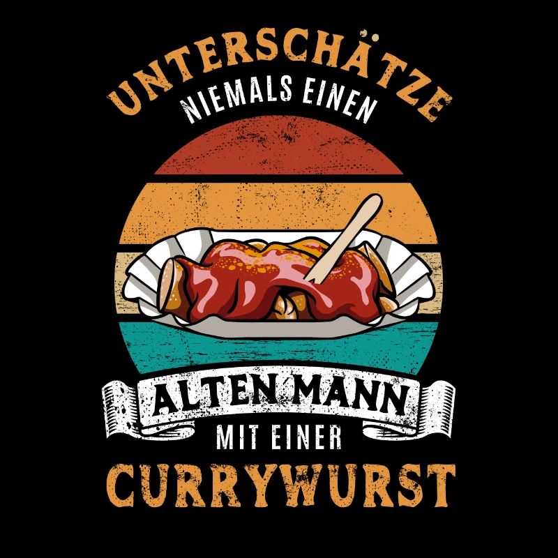Unterschätze nie einen alten Mann mit Currywurst