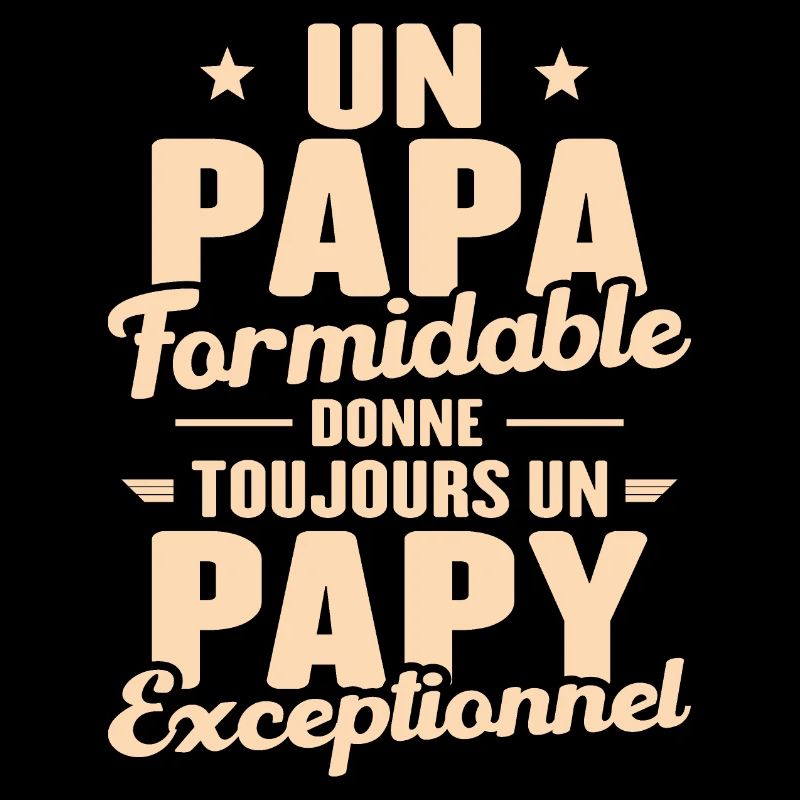 Papa Formidable - Papy Exceptionnel
