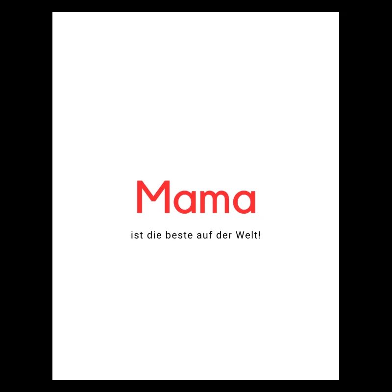 Mama ist die beste