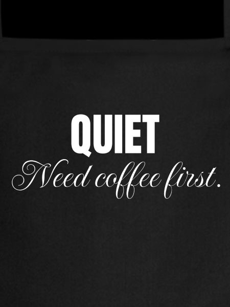 Quiet need coffee